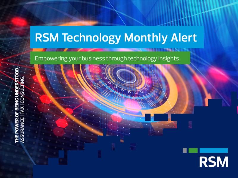RSM Technology Monthly Alert