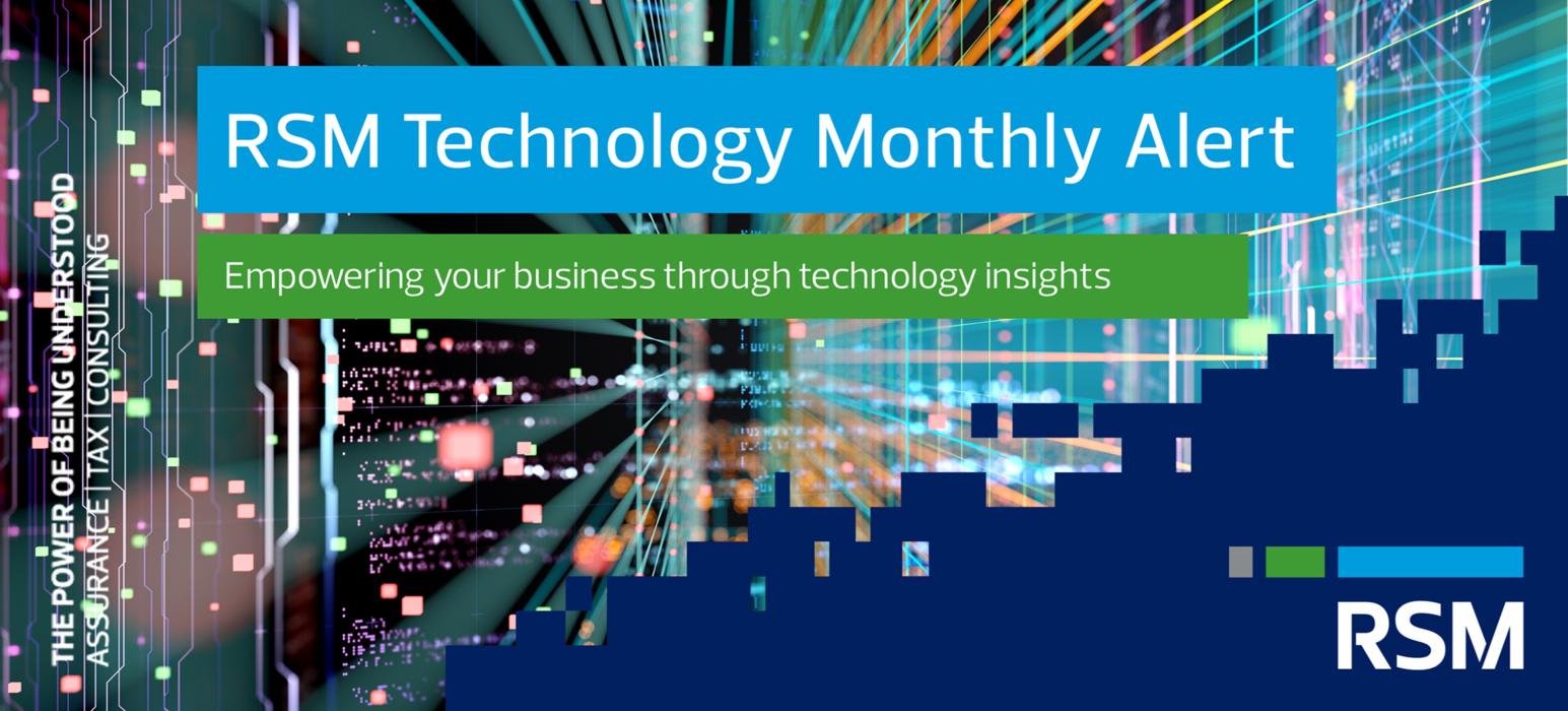 RSM Technology Monthly Alert