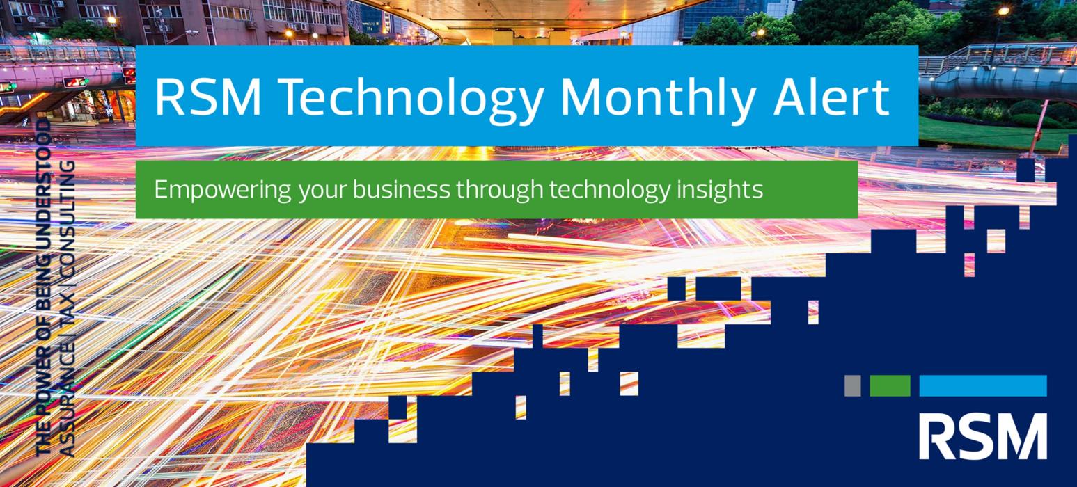 RSM Technology Monthly Alert