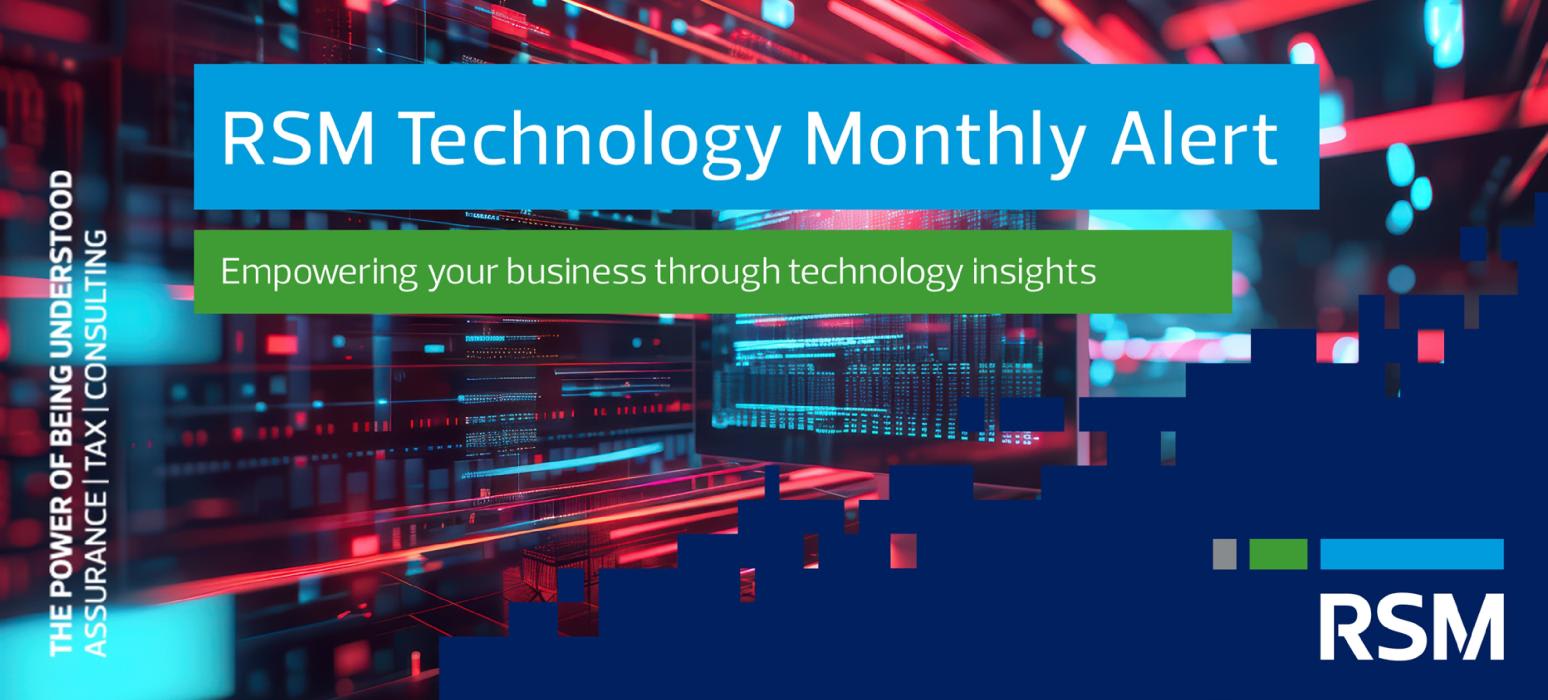 RSM Technology Monthly Alert
