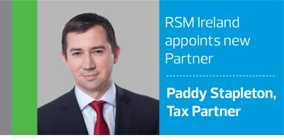 RSM Ireland appoints Paddy Stapleton as new Tax Partner