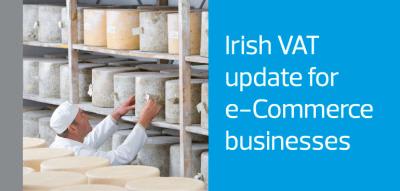 Irish VAT e-Commerce changes - New One Stop Shop (OSS) & Import One Stop Shop (IOSS) schemes