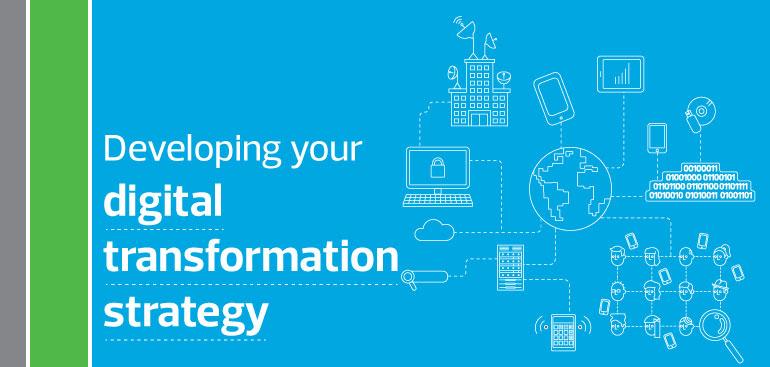 Developing your digital transformation strategy