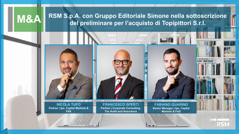 RSM S.p.A. con Simone S.p.A. nella sottoscrizione del contratto preliminare con Calamus S.a.s. per l’acquisto di Topipittori S.r.l.