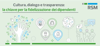 Cultura, dialogo e trasparenza: la chiave per la fidelizzazione dei dipendenti