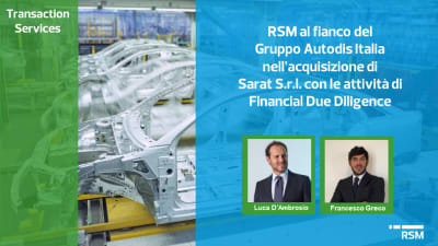 RSM al fianco del Gruppo Autodis Italia nell’acquisizione di Sarat S.r.l. 