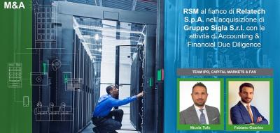 RSM al fianco di Relatech S.p.A. nell’acquisizione di Gruppo Sigla S.r.l. con le attività di Accounting & Financial Due Diligence  