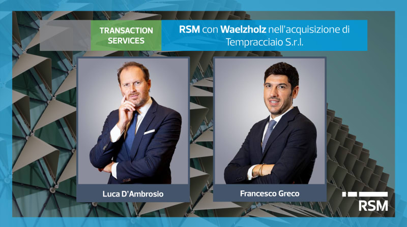 RSM con Waelzholz nell’acquisizione di Tempracciaio S.r.l.