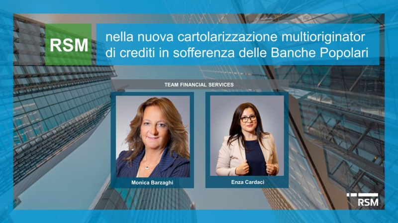 RSM nella nuova cartolarizzazione multioriginator di crediti in sofferenza delle Banche Popolari