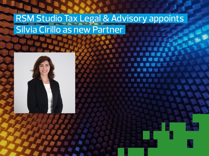 RSM Studio Tax Legal & Advisory appoints Silvia Cirillo as new Partner