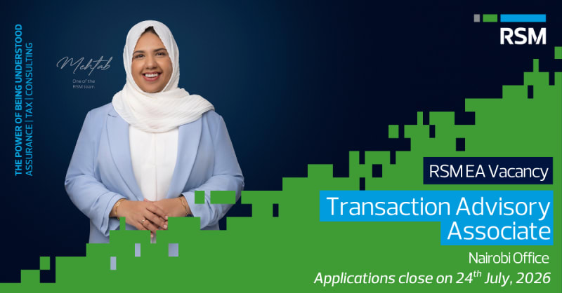 RSM EA Vacancy - Transaction Advisory Associate, Nairobi Office
