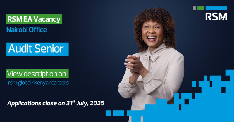 RSM EA Vacancy - Audit Senior, Nairobi Office