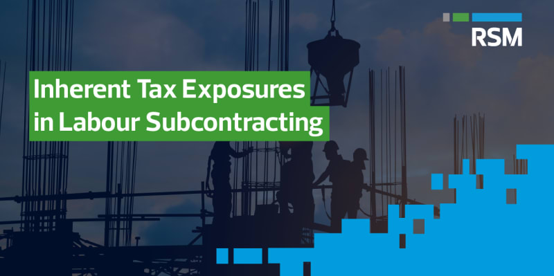 Inherent Tax Exposures in Labour Subcontracting 
