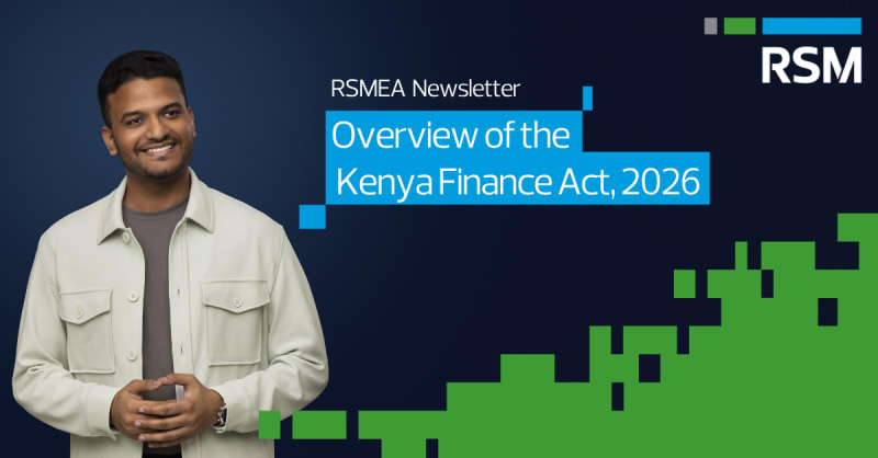RSMEA Newsletter - Overview of the Kenya Finance Act, 2026