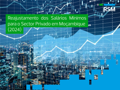 Reajustamento dos Salários Mínimos para o Sector Privado em Moçambique (2024)