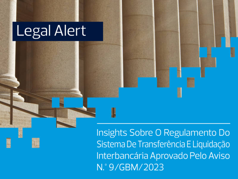 Insights Sobre O Regulamento Do Sistema De Transferência E Liquidação Interbancária, Aprovado Pelo Aviso N.° 9/GBM/2023 Do Banco De Moçambique