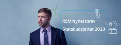 RSM Nyhetsbrev | statsbudsjettet 2020 