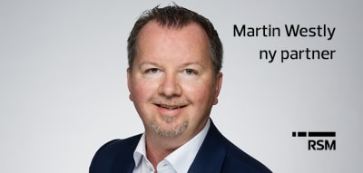 Vi gratulerer Martin Westly som ny partner i RSM Norge 