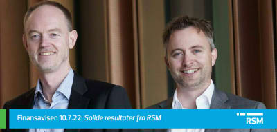 "Solide resultater fra RSM" - Finansavisen 10.7.22