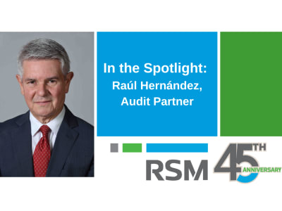 An interview with Audit Partner Raul Hernandez