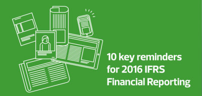 10 key reminders for 2016 IFRS Financial Reporting