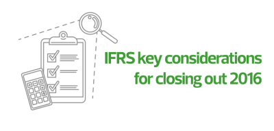 IFRS key considerations for closing out 2016