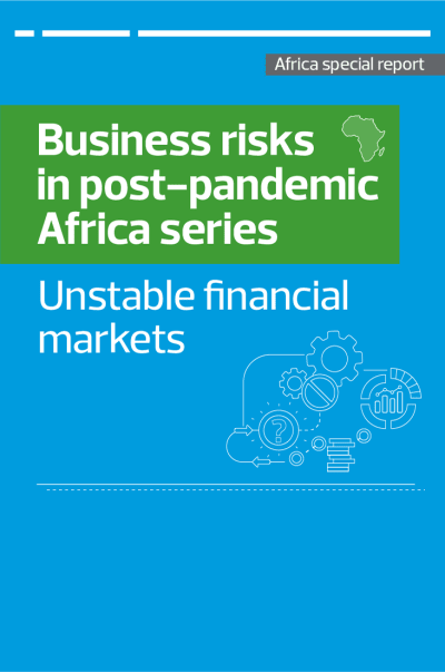 The business risks in post-pandemic Africa: Unstable financial markets