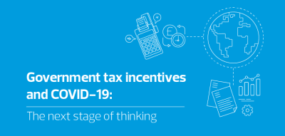 Government Tax Incentives and COVID-19: The next stage of thinking