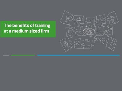 The benefits of training at a medium sized firm