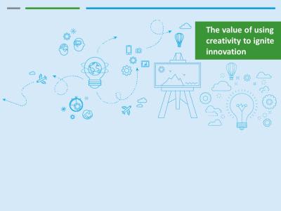 The value of using creativity to ignite innovation