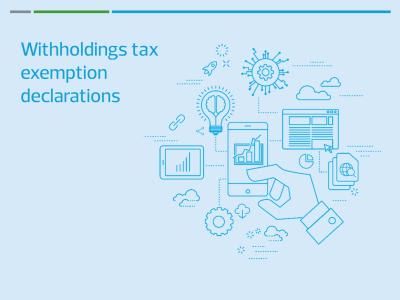 Clarifying the rules dealing with WHT exemption declarations