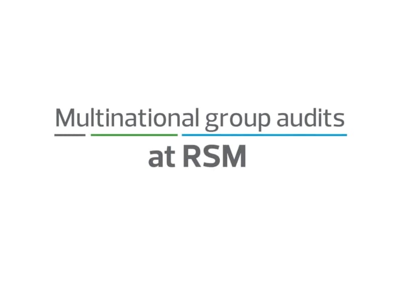 Multinational group audits at RSM 