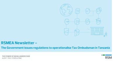 The Government issues regulations to operationalise Tax Ombudsman in Tanzania