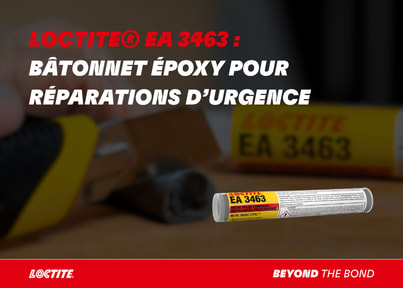 LOCTITE EA 3463, l’allié des réparations express