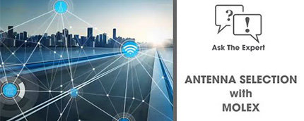 Selecting Molex Antennas