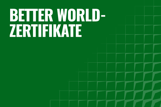 Zertifikate der Better World-Produkte