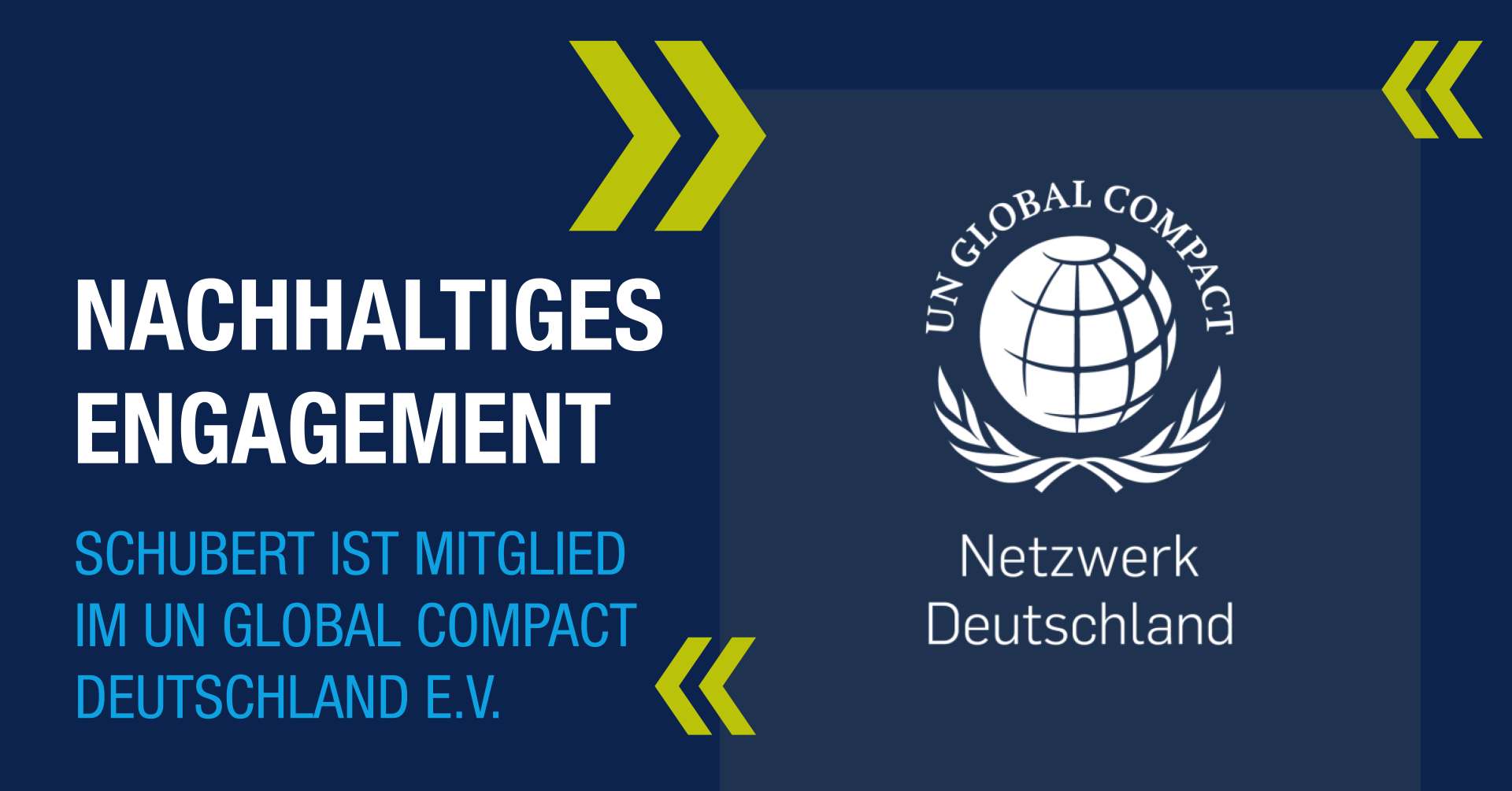 Schubert tritt UN Global Compact Netzwerk Deutschland e.V. bei.