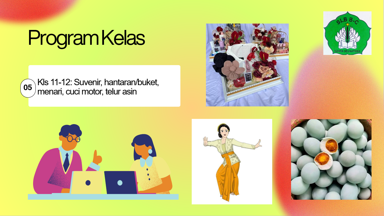 Program Kelas 11-12 : Suvenir, hantaran/buket, menari, cuci motor, telur asin