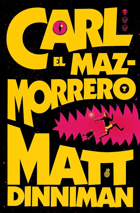 Portada en negro con letras en amarillo donde se lee "Carl El Mazmorrero" "Matt Dinniman" entre los dos textos hay un pasillo en rosa donde se ven corriendo las siluetas de un hombre y una gata