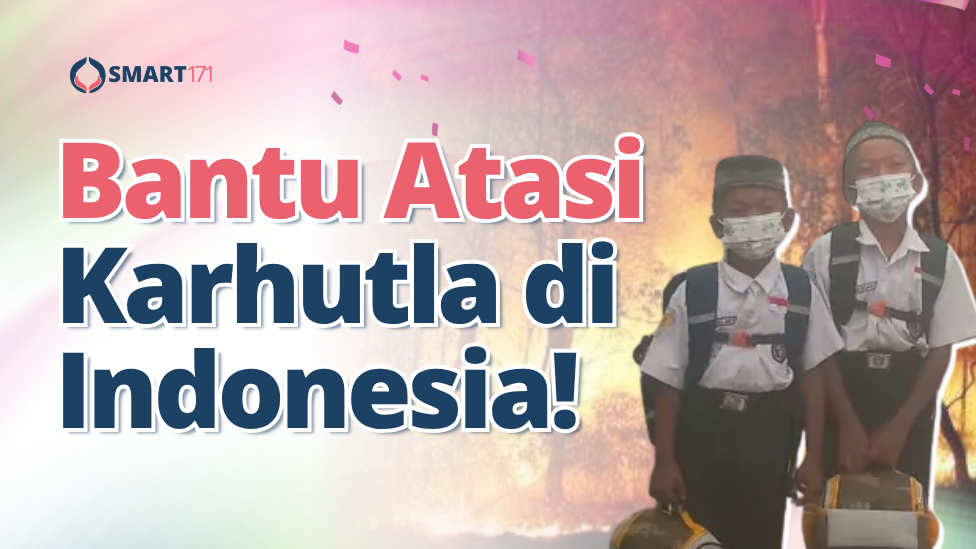 Bantu Atasi Karhutla di Indonesia!