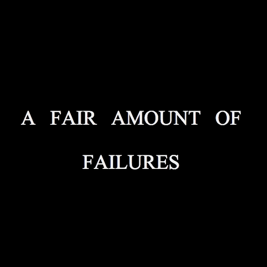 a fair amount of failures
