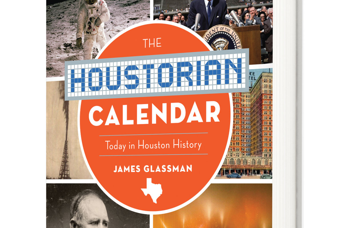 Houston's Past Is Now In Calendar Form Houstonia Magazine