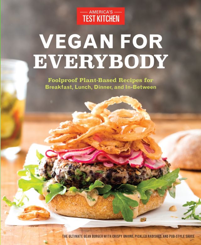 America S Test Kitchen Tackles Plant Based Recipes In Vegan