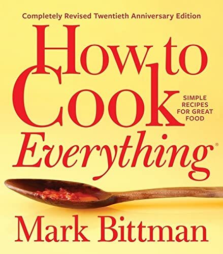 "How to Cook Everything" by Mark Bittman.