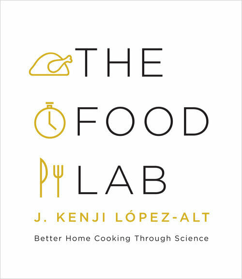 "The Food Lab" by J. Kenji López-Alt.