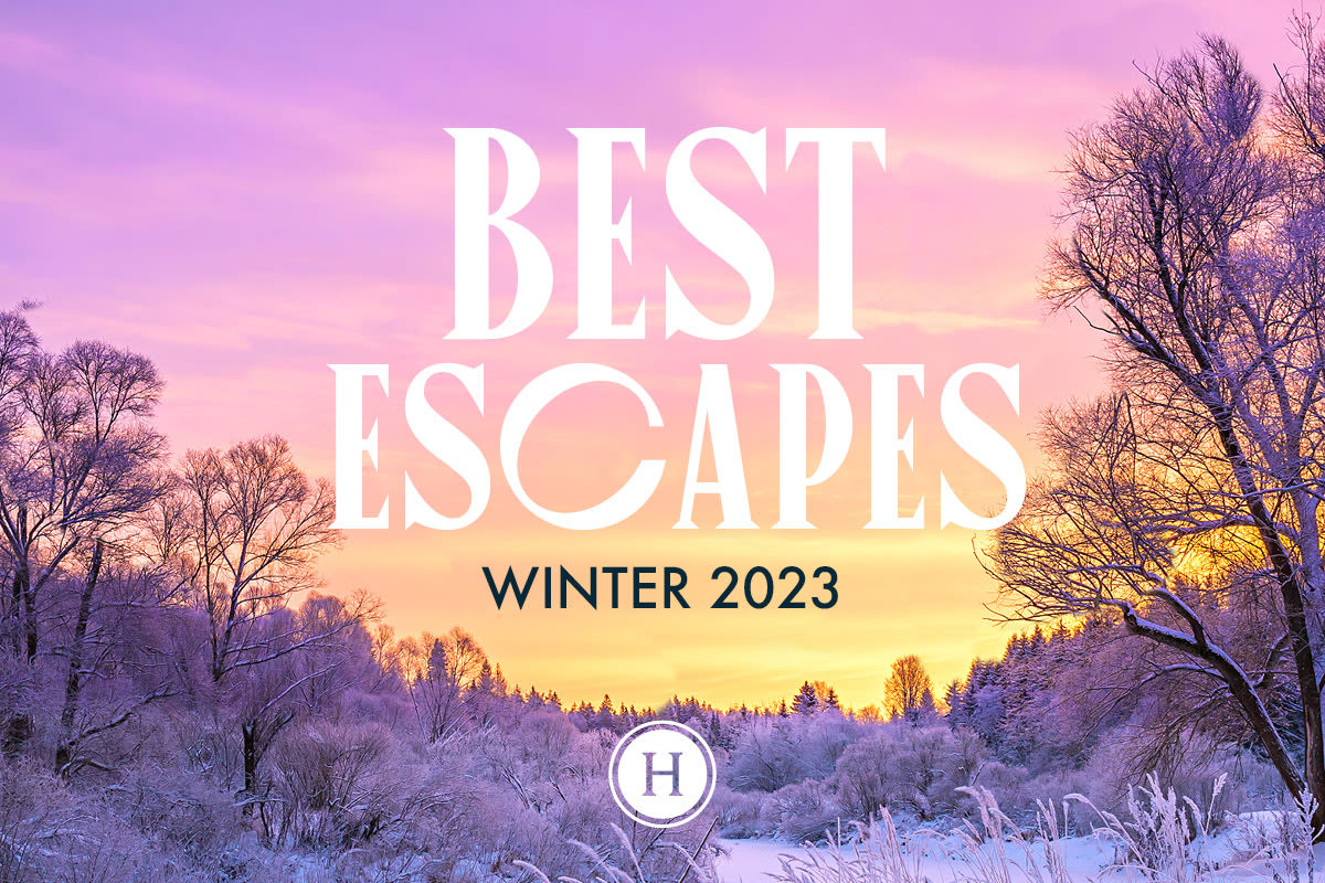 Best Escapes Winter 2023 Houstonia Magazine