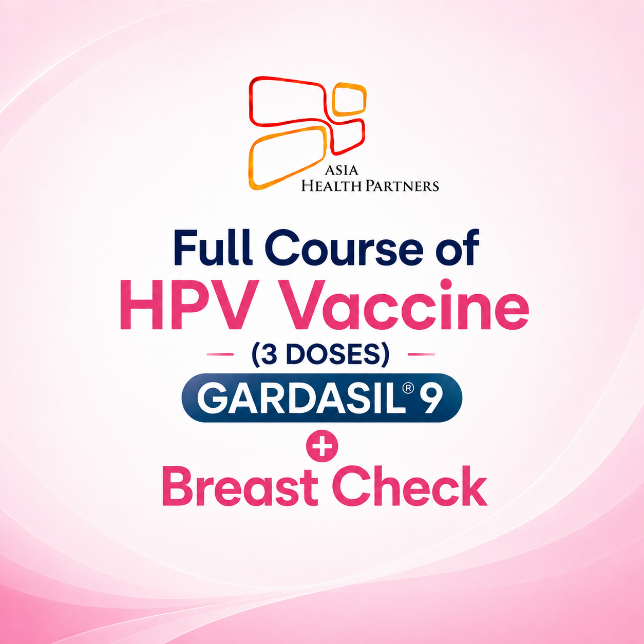 Asia HealthPartners HPV Vaccination Package (GARDASIL 9)