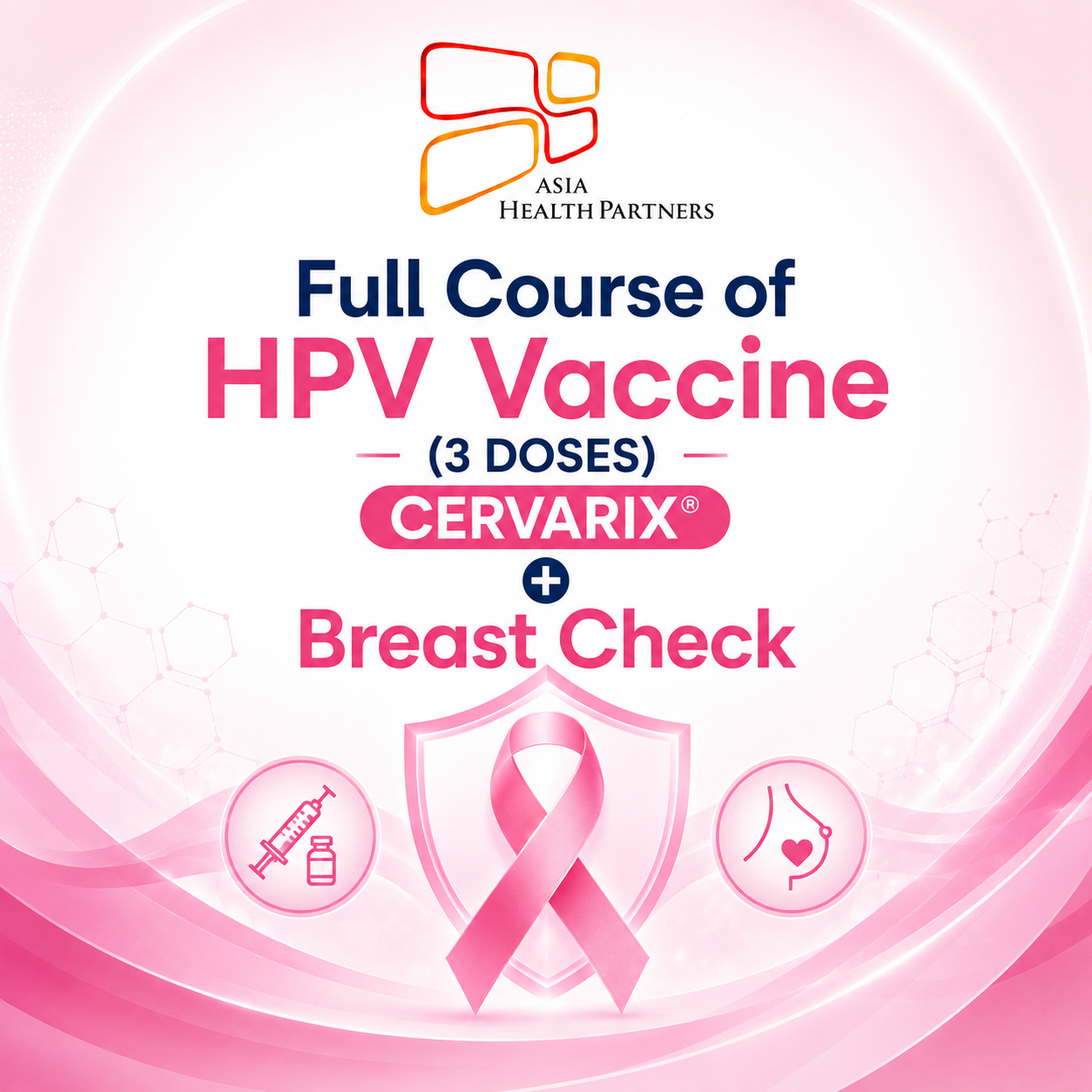 Asia HealthPartners HPV Vaccination Package(CERVARIX)