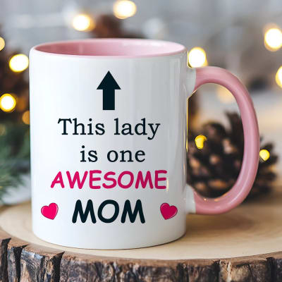 "This Lady is One Awesome Mom" Printed Ceramic Mug | Gift for Mom 