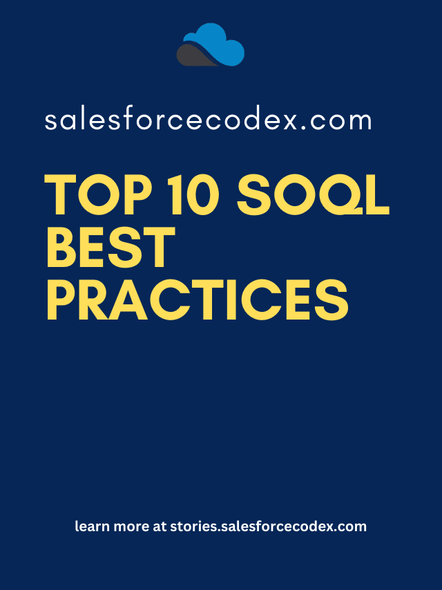 Top 10 SOQL Best Practices